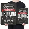 I Shouldn't Drink - Metal Tin Signs(8*12Inch/12*16Inch) - Bar