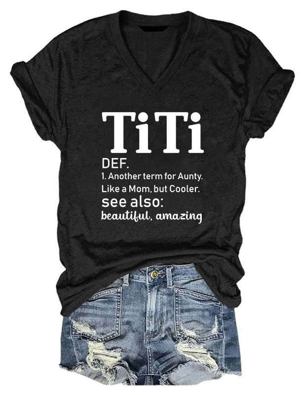 TiTi Another Term For Aunty Like A Mom V-Neck T-Shirt