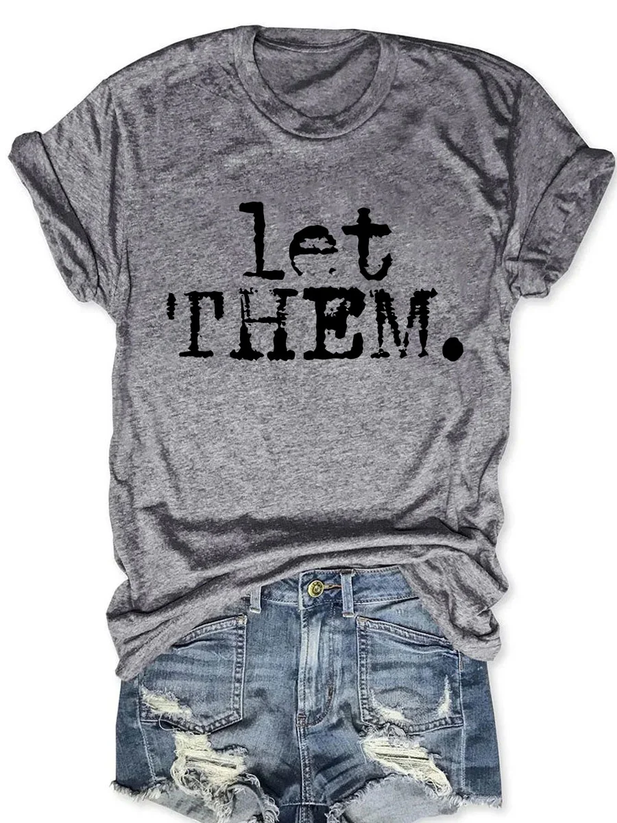 Let Them Typography T-shirt
