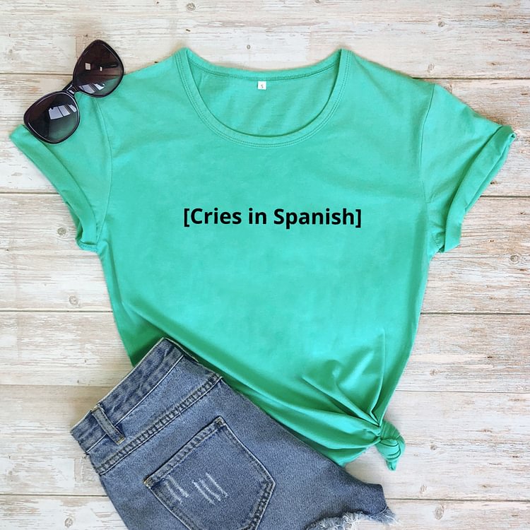 CriesIn Spanish T-shirt Funny Latina ShirtWomenFahionCasualAestheticVintageShirtGothQuoteTeeDropShipping