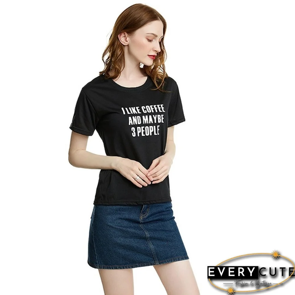 Women's Fashion Crew Neck Short Sleeve T-Shirt:Cotton "I Like Coffee and Maybe 3 People" Lettering Tops for Women Girls