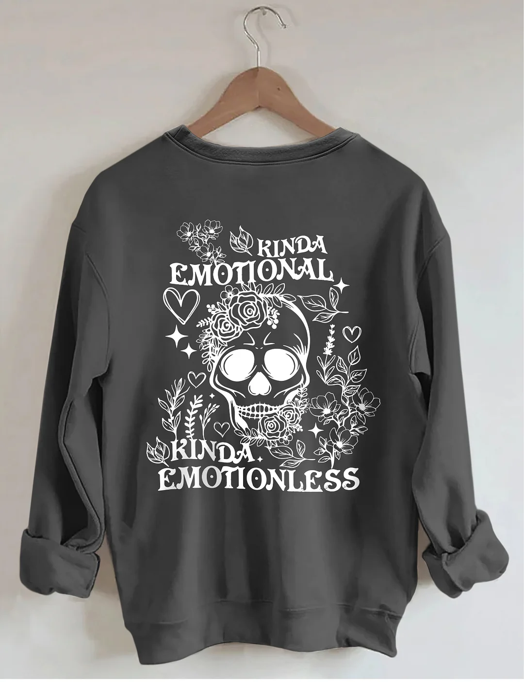 Kinda Emotional Kinda Emotionless Sweatshirt