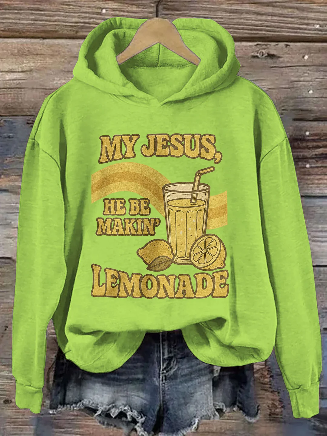 My Jesus He Be Making Lemonade Hoodie