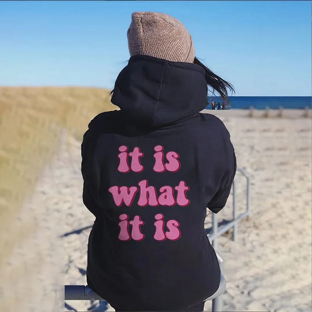 It Is What It Is Letter Casual  Black Print Hoodie