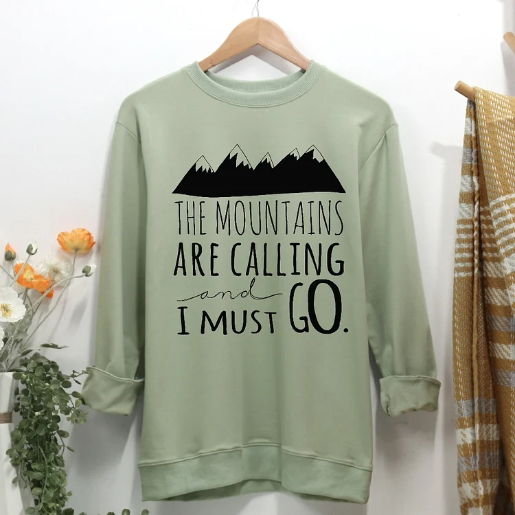 The mountains are calling and i must go Women Casual Sweatshirt-Annaletters