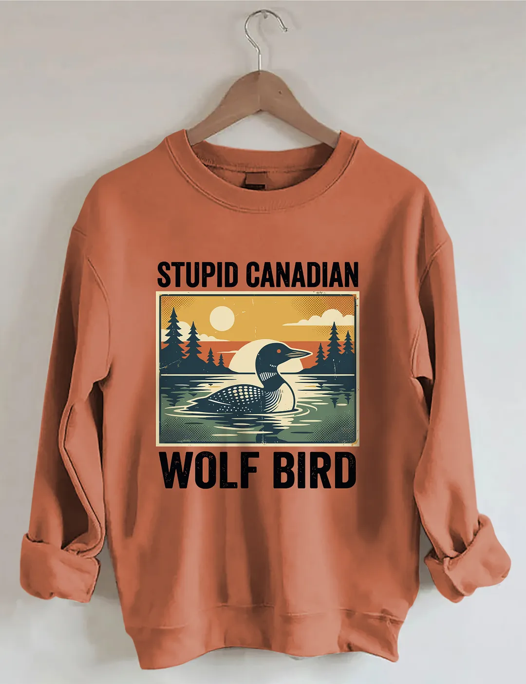 Stupid Canadian Wolf Bird Sweatshirt