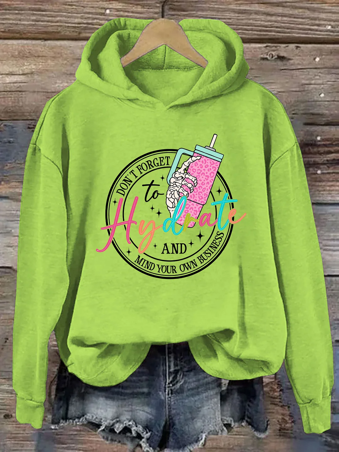 Don't Forget Your Hydrate Mind Your Own Business Hoodie