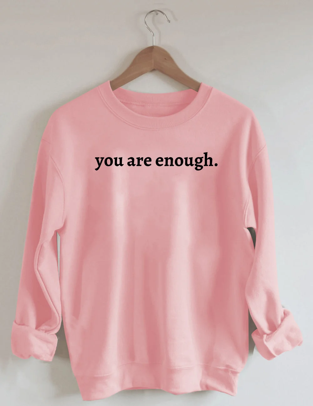 You Are Enough Sweatshirt