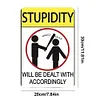 La stupidit&eacute; sera trait&eacute;e en cons&eacute;quence - Panneaux en &eacute;tain m&eacute;tallique(20*30cm/30*40cm)