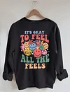 Women's It's Okay To Feel All The Feels Printed Sweatshirt