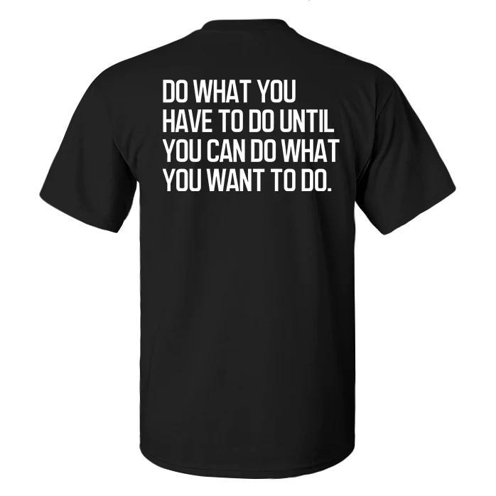 Do What You Have To  Printed Men's T-shirt