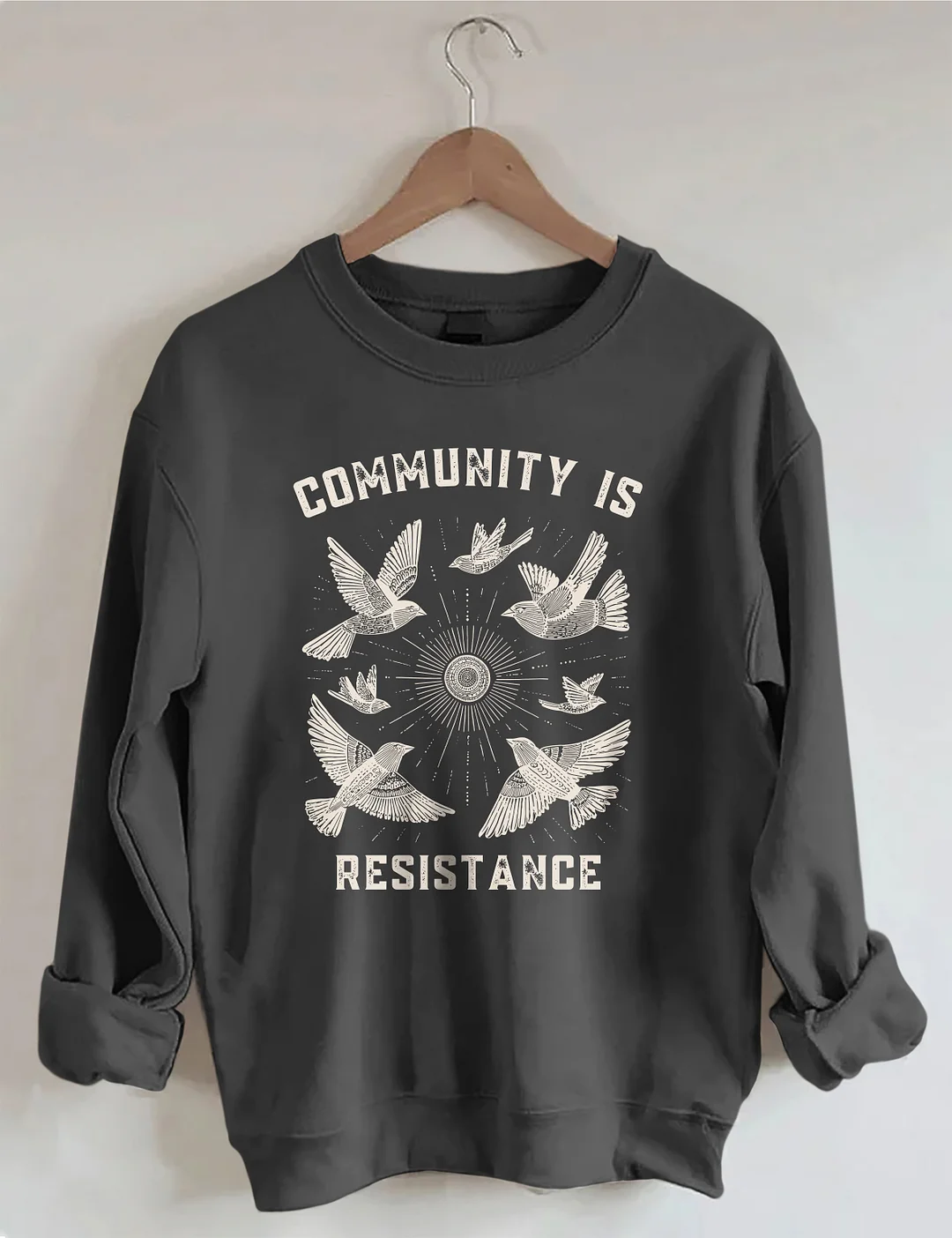 Community Is Resistance Sweatshirt