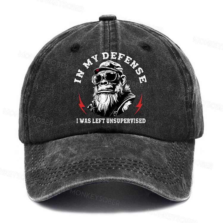 In My Defense I Was Left Unsupervised Washed Baseball Caps