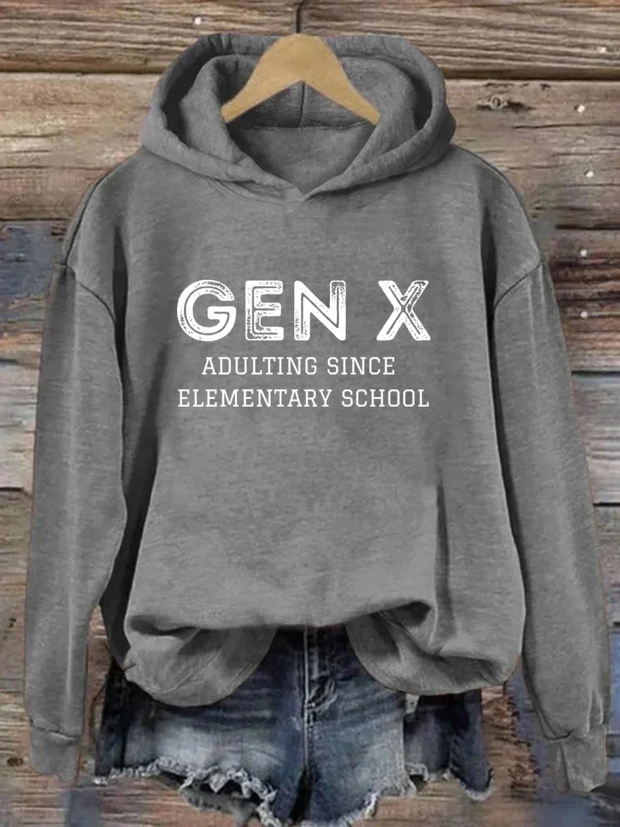 Gen X Adulting Since Elementary School Hoodie