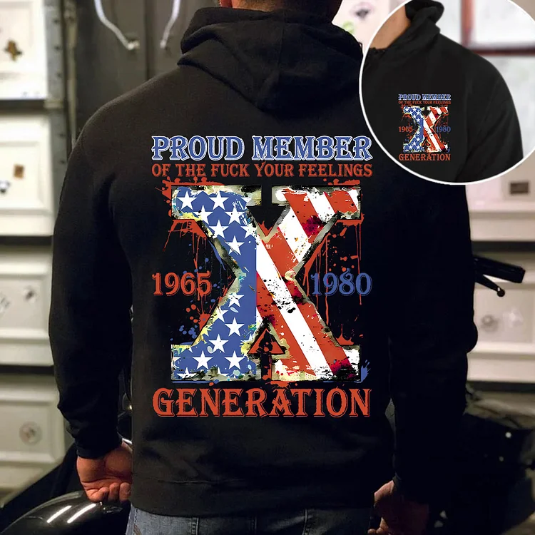 Generation X Flag 2 Side T-shirt, Proud Member Of The Fuck Your Feelings Shirt, Unisex Hoodie, Custom Year Of Birth Sweatshirt