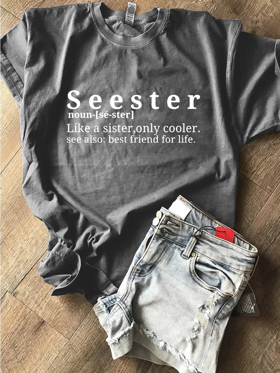 Seester Like A Sister Only Cooler T-shirt