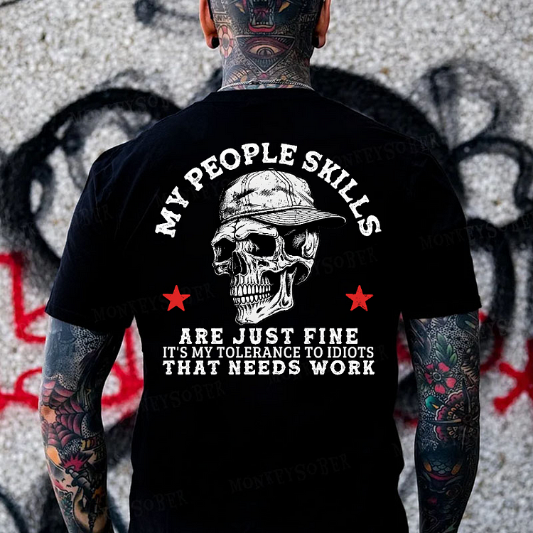 My People Skills Are Just Fine It's My Tolerance To Idiots That Needs Work T-shirt