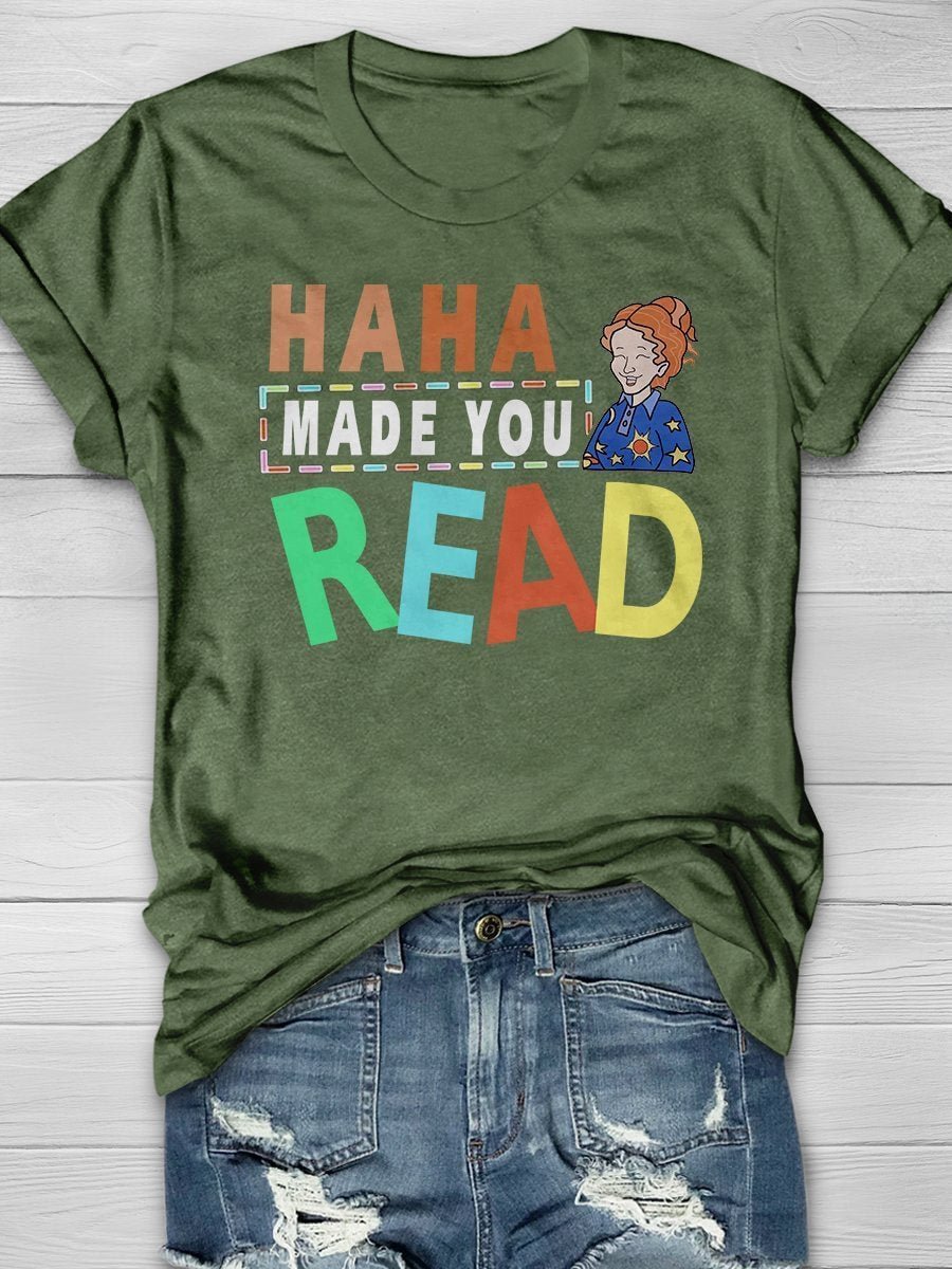Haha Made You Read Print Short Sleeve T-shirt
