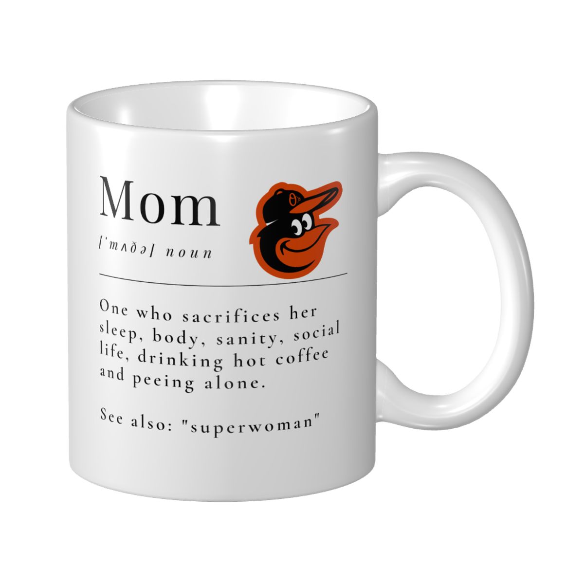 Baltimore Orioles Mother's Day Dictionary Definition Funny Quote Mom Mug