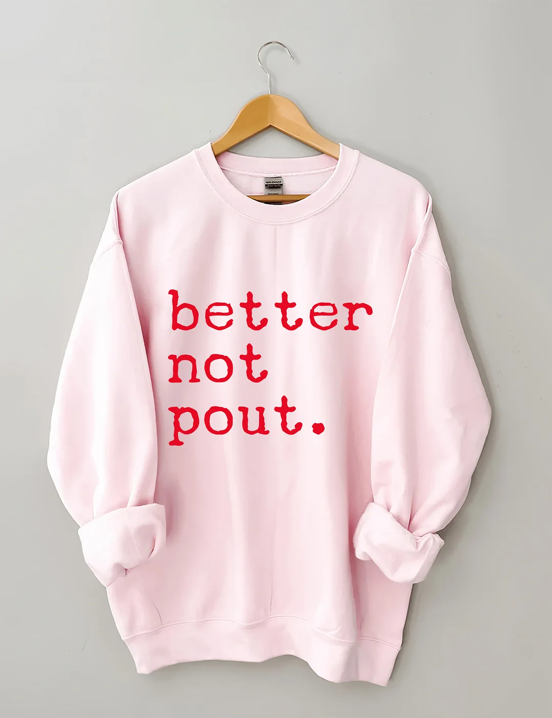 Better Not Pout Sweatshirt