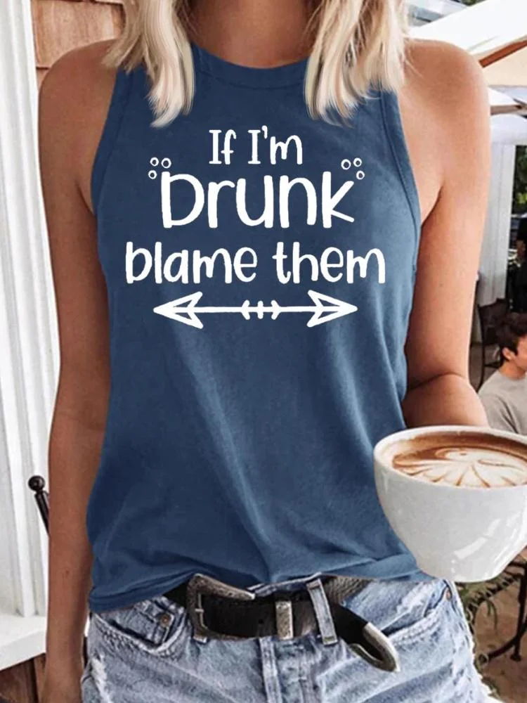 Women’s If I'm Drunk Blame Them Tank Top