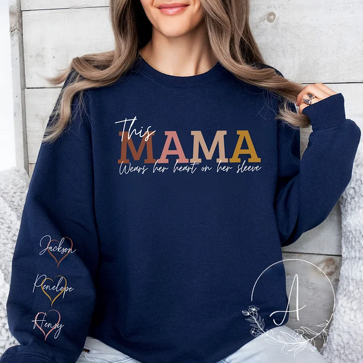 This Mama Wears Her Heart on Her Sleeve Sweatshirt with Name and Heart Design On Sleeve