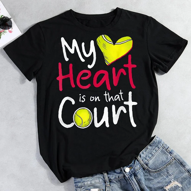 My Heart Is On That Court Tennis Round Neck T-shirt-Annaletters