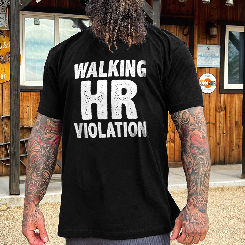 Walking Hr Violation T-shirt - Livereid