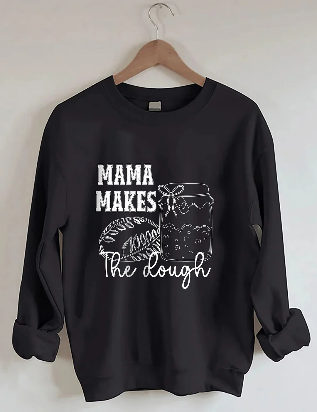 Mama Makes The Dough Sweatshirt