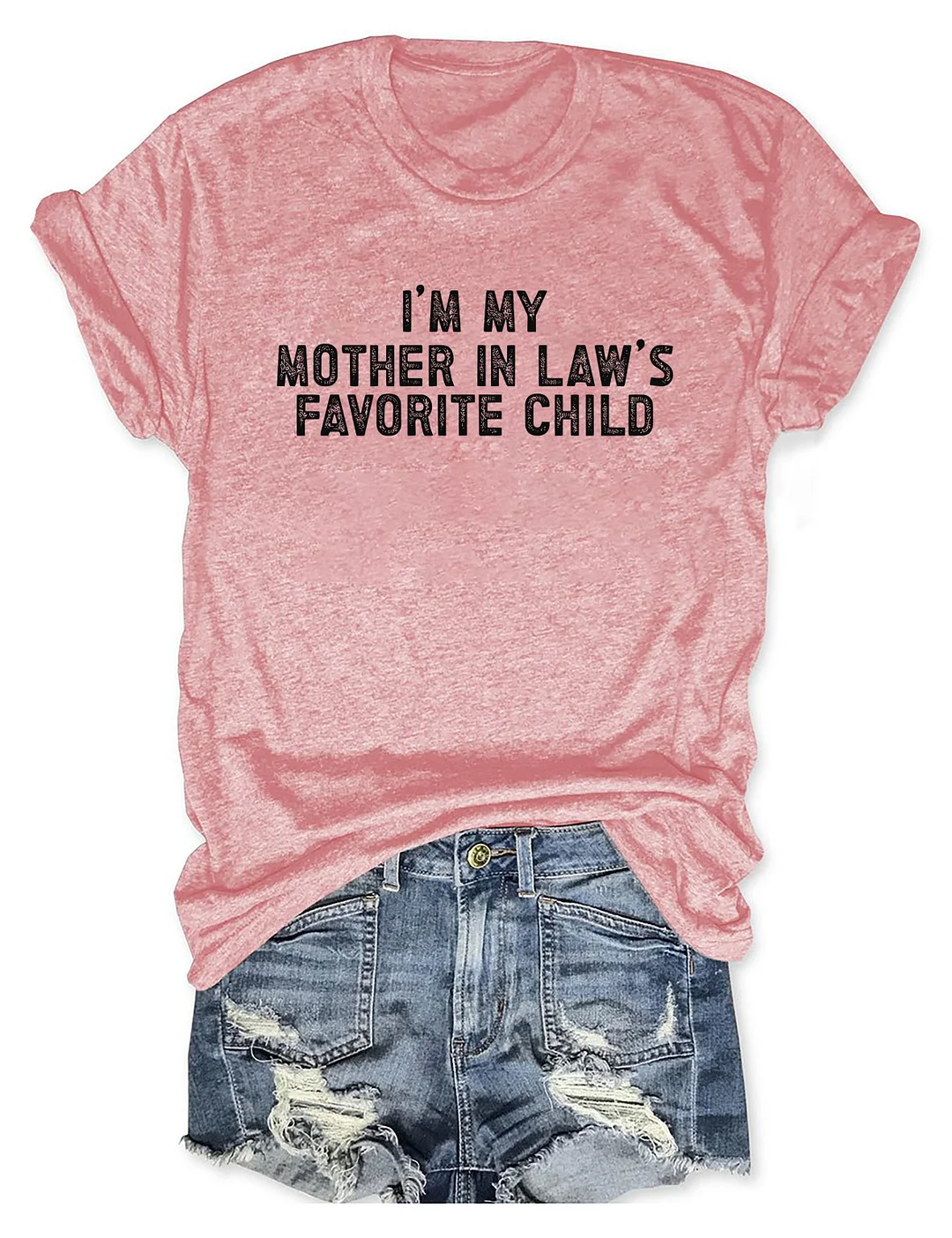 I'm My Mother-In-Law's Favorite Child T-shirt