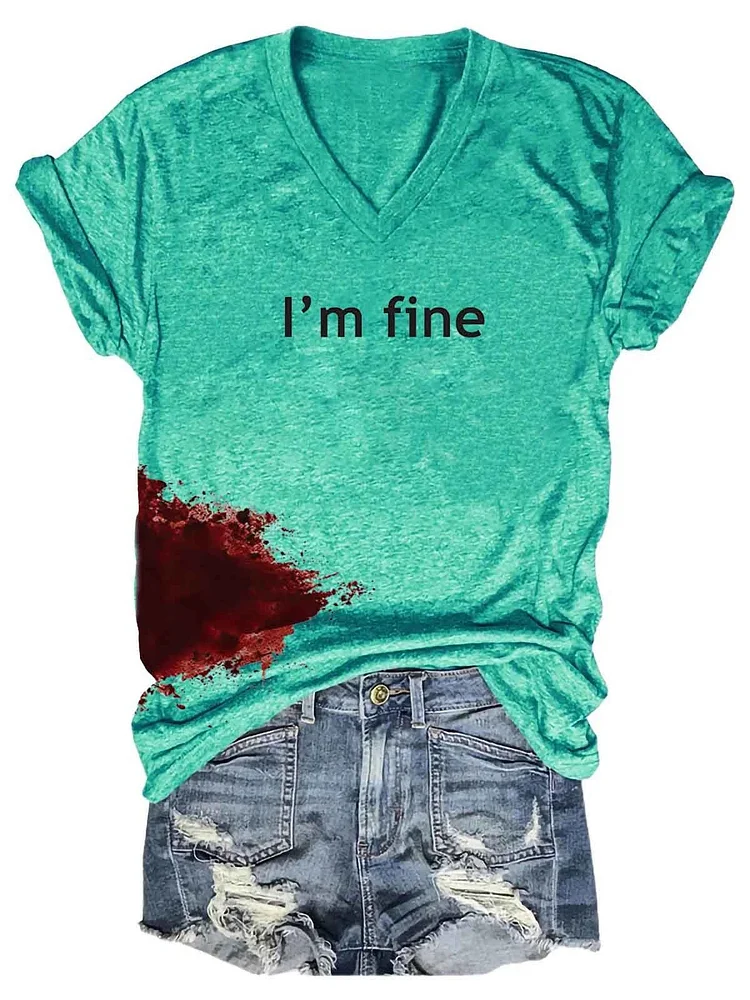 Women Halloween Humor Funny Bloodstained I'm Fine V-Neck T-Shirt socialshop
