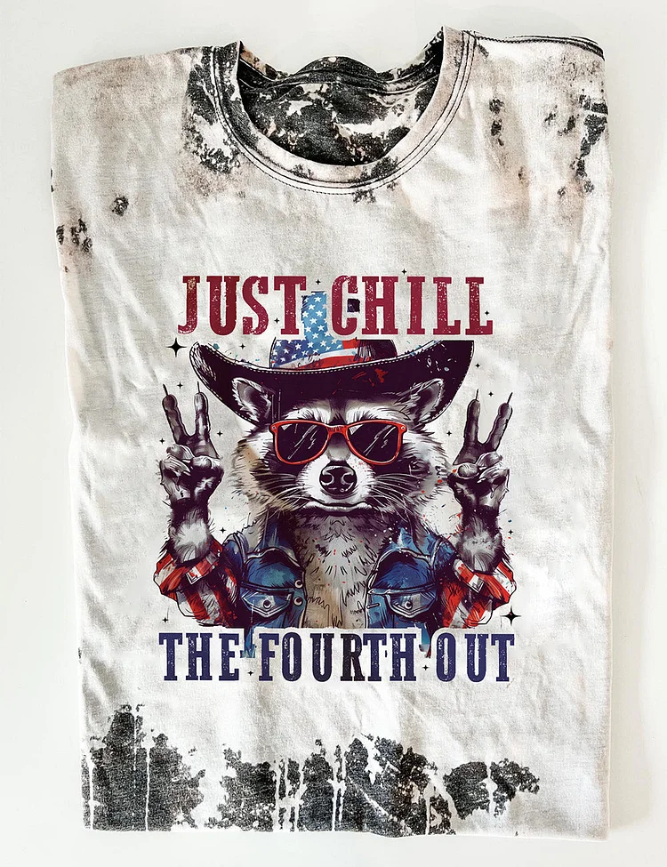 Just Chill The Fourth Out Tee