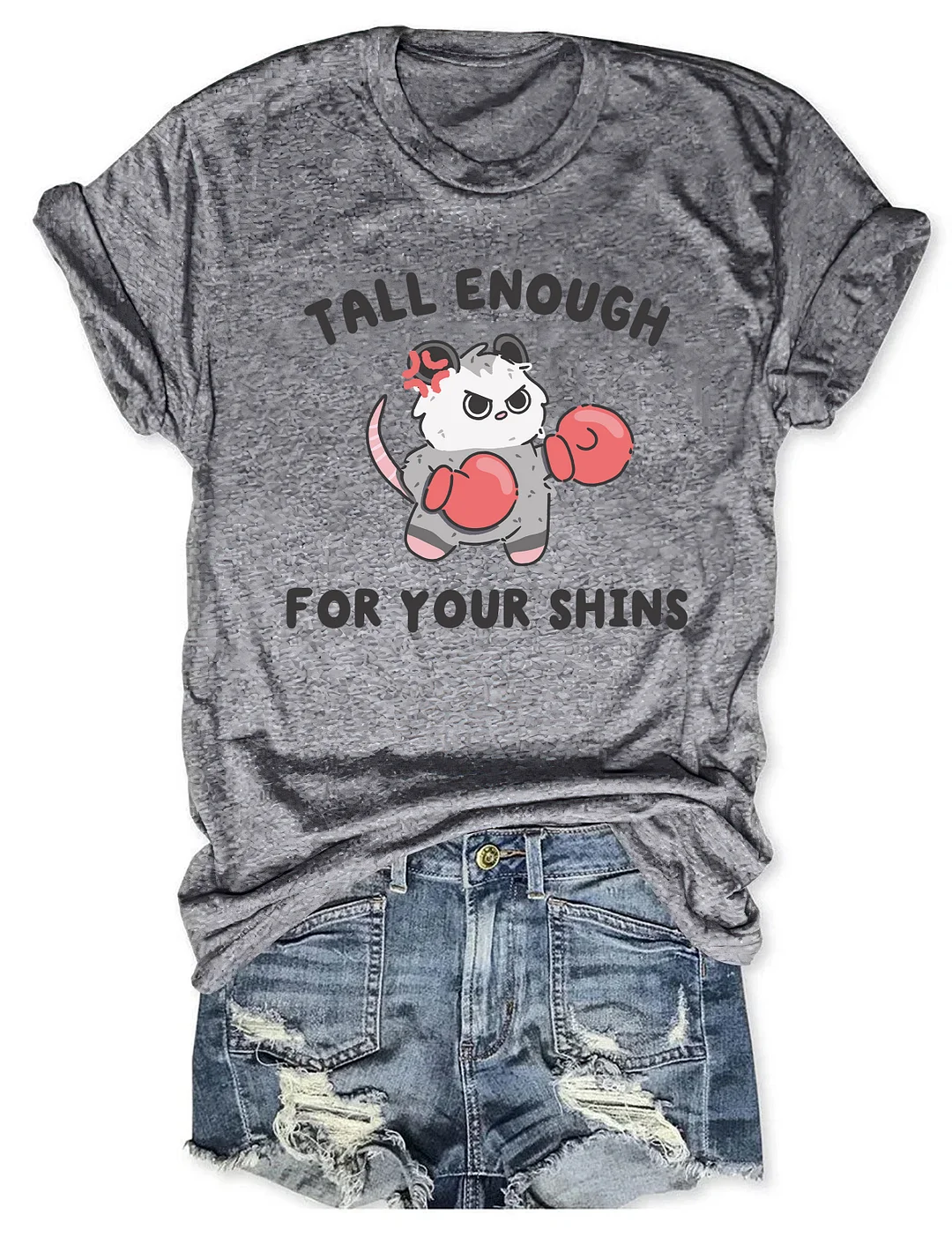 Tall Enough For Your Shins T-shirt