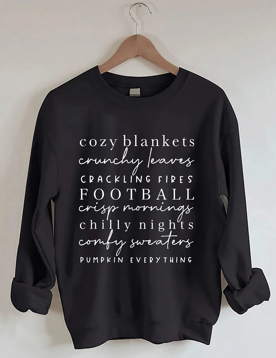 Cozy Blankets Crunchy Leaves Crackling Fires Football Sweatashirt