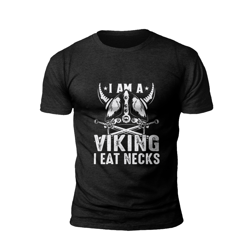 I Am A Viking I Eat Necks T-shirt