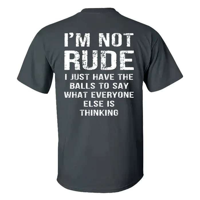 I'm Not Rude T-shirt