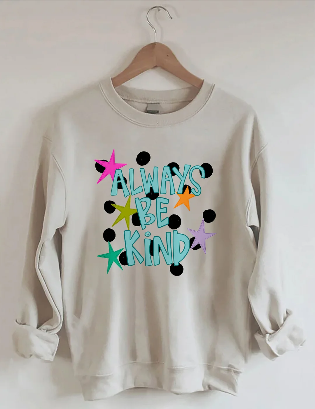 Always Be Kind Sweatshirt