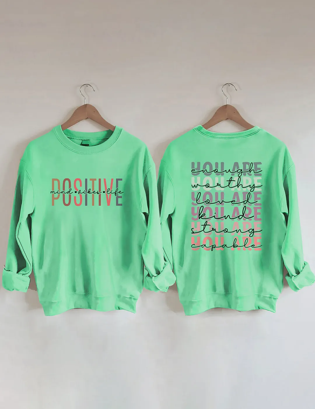 Positive Mind Positive Sweatshirt