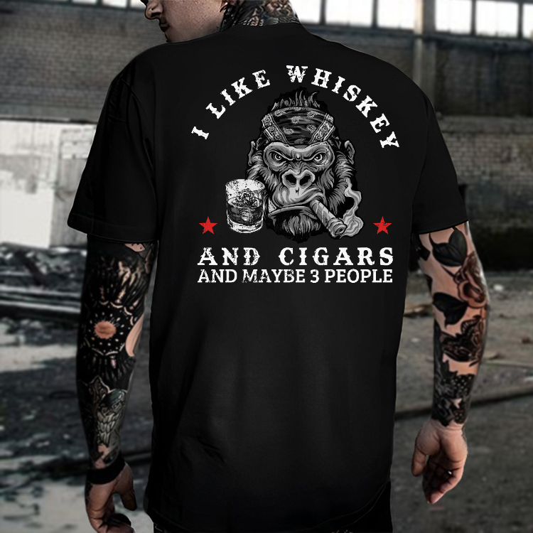 I Like Whiskey And Cigars And Maybe 3 People T-shirt