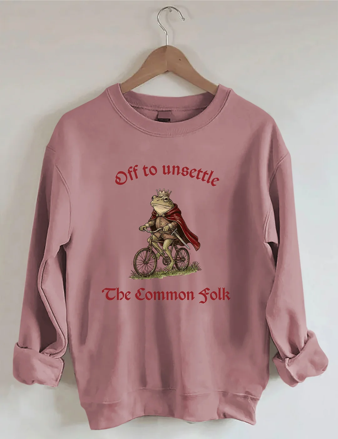 Off To Unsettle The Common Folk Sweatshirt