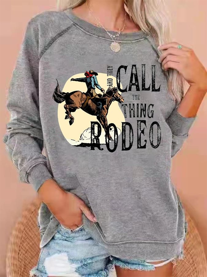 Women's And They Call The Thing Rodeo Print Casual Crewneck Sweatshirt