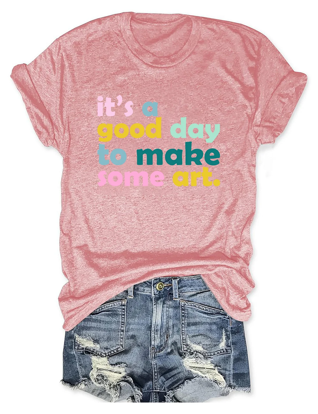 It's A Good Day To Make Some Art T-shirt