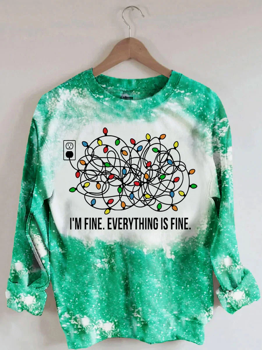 I'm Fine, Everything is Fine Tie Dye Christmas Sweatshirt