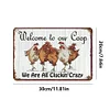 Farm Chicken Welcome To Our Coop We Are All Cluckin Crazy - Metal Tin Signs(8*12Inch/12*16Inch) - Animal