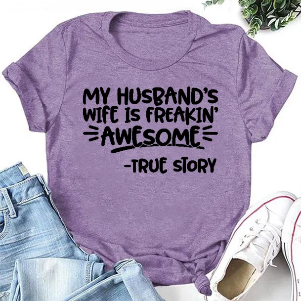 My Husband's Wife Letter Print Women Slogan T-Shirt