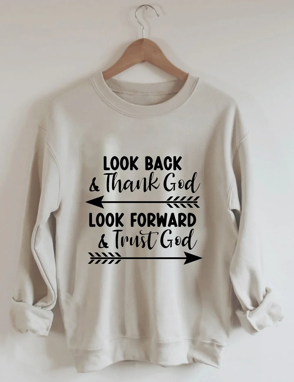 Look Forward And Thank God Sweatshirt