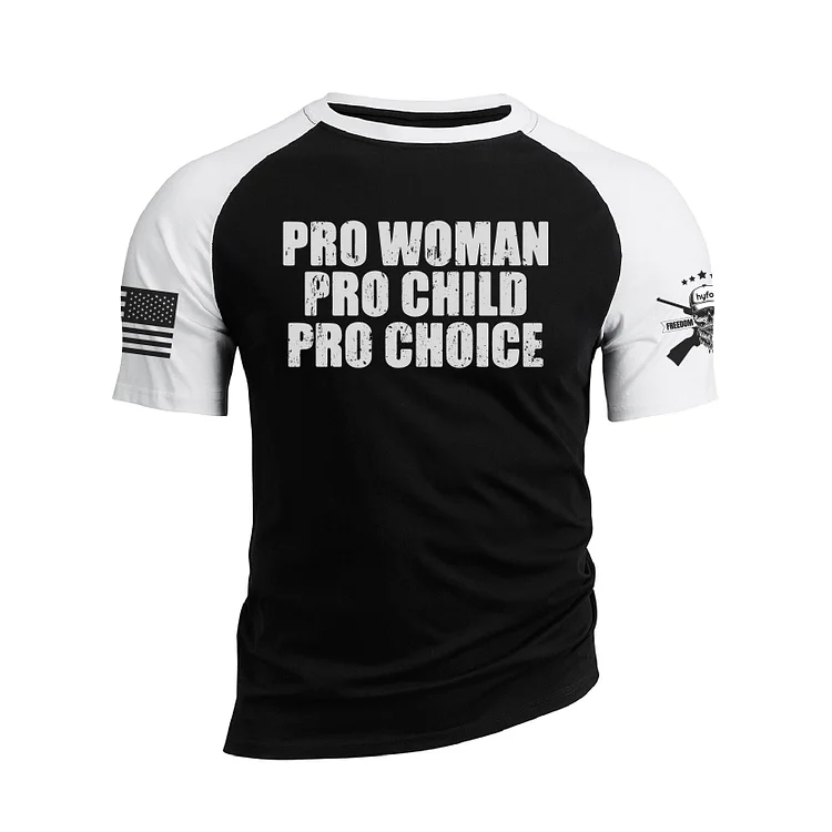 PRO WOMAN PRO CHILD PRO CHICE RAGLAN GRAPHIC TEE