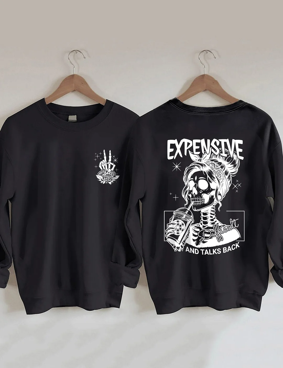 Expensive Difficult And Talks Back Sweatshirt 