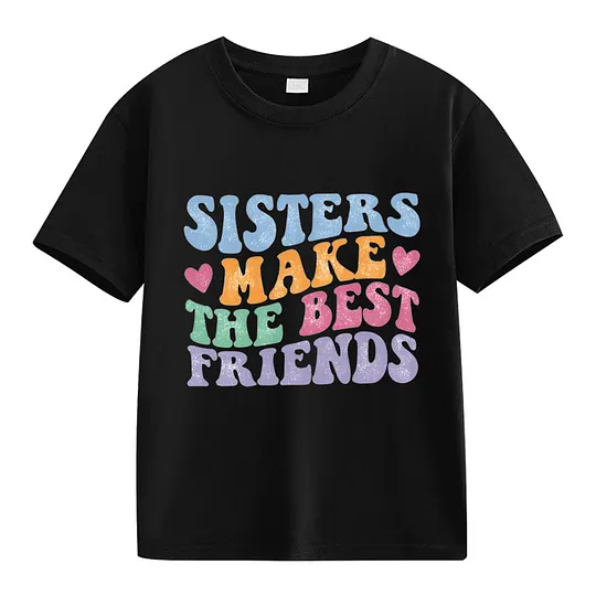【2Y-13Y】"Sisters Make The Best Friends" Retro Kids' T-Shirt