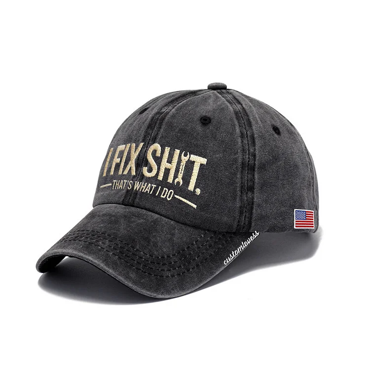 I Fix Sh*t, That&rsquo;s What I Do Embroidered Hat